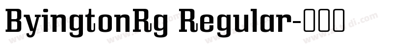 ByingtonRg Regular字体转换